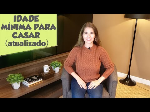 Vídeo: Com que idade uma garota pode se casar?