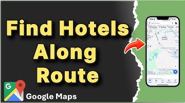 How to Find Hotels Along a Google Map Route
