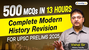 Complete Modern Indian History Revision in 13 Hours | UPSC Prelims 2025 | LevelUp IAS Marathon