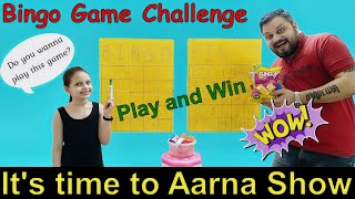 Bingo Game Challenge | It's time to Aarna Show | Bingo Game