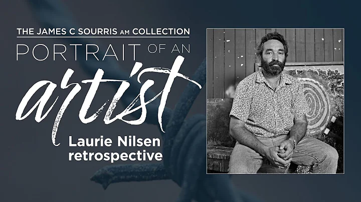 Portrait of an Artist: Laurie Nilsen retrospective...