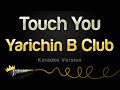 Yarichin B Club -Touch You (Karaoke Version)