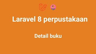 laravel 8 perpustakaan - 36 Detail Buku