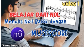 MULAI DARI NOL TUTORIAL MUSESCORE UNTUK PEMULA | TUTORIAL MUSESCORE 4 | Music Tutorial | Video 1 |