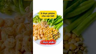 5 thực phẩm cho nội tiết #songkhoetunhien #havita #videoviral #xuhuong #noitiet #meohay