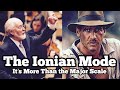 The Ionian Mode | Why It’s MORE Than the MAJOR Scale