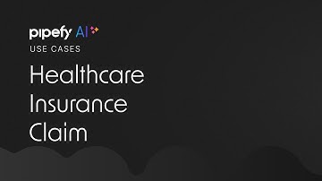 Automate your Health Insurance Claim process with Pipefy AI
