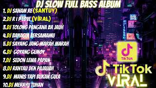DJ FULL ALBUM & FULL BASS || DJ SANAM RE DJ INDIA SLOW FULL BASS