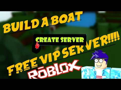 Build A Boat For Treasure Free Vip Server Youtube - roblox build a boat for treasure free vip server how to get free robux 2018 working season 4