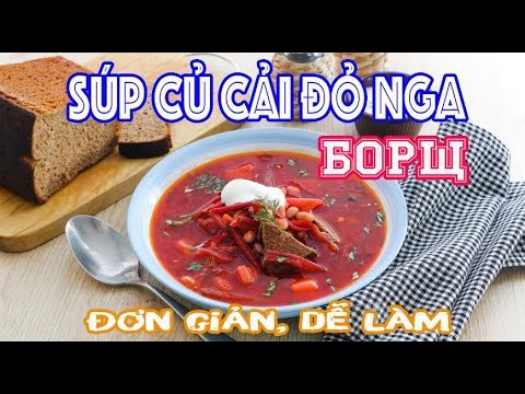 Video: Cách Nấu Borscht đỏ Với Củ Cải đường