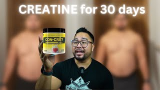 I took Con-Cret Creatine for 30 days