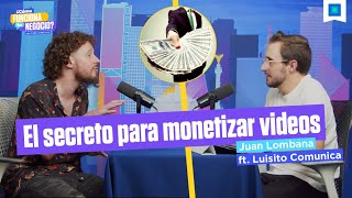 Así monetiza sus videos Luisito Comunica