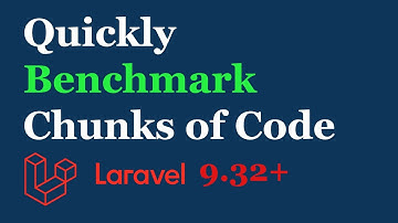 How to Benchmark Your Code In Laravel 9.32+