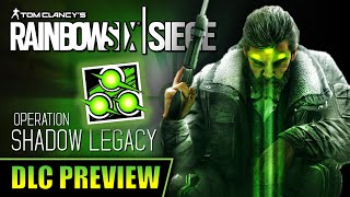 Rainbow Six: Siege - Operation Shadow Legacy | DLC Preview