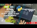 Lec.15 |Python Exception Handling Explained | Try Except | Multiple Try Except Blocks with Examples