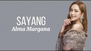 Sayang - Alma Margana (Lirik)