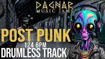 Post Punk - Drumless Track | 124 BPM | No Drums | Backing Track Jam For Drummers