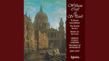 Croft: Te Deum in D Major: VIII. Thou Art the King of Glory, O Christ