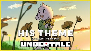 HIS THEME (Lullaby Ver. 2023) - An Undertale Orchestration (Piano \u0026 Orchestra Cover)