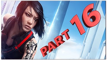 Mirrors Edge: Catalyst - Walkthrough Part 16 [Mission 10: Vive la Resistance] Gameplay Xbox One