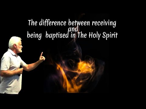 The difference between receiving and being  baptised in The Holy Spirit - Dan Mohler