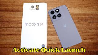 How to Activate Quick Launch Motorola G67