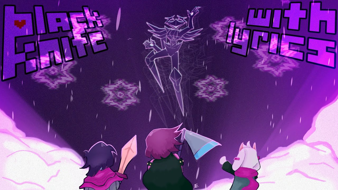 Deltarune - Black Knife With Lyrics (Ft. 