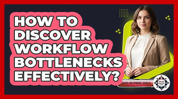 How To Discover Workflow Bottlenecks Effectively?