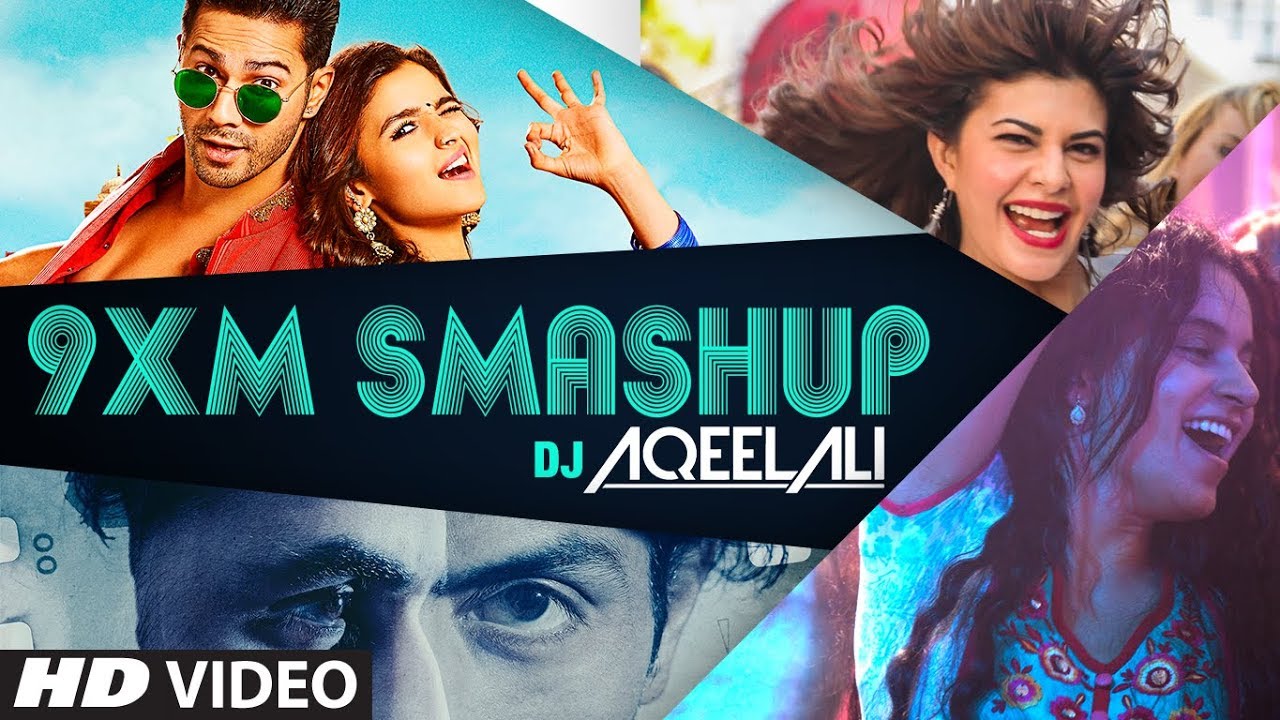 9XM Smashup   DJ AQEEL ALI  T Series