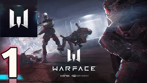 Warface Gameplay Walkthrough Part 1