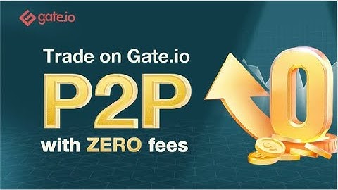 Gate.io P2P User Guide \ How to Buy and Sell Crypto on Gate io P2P