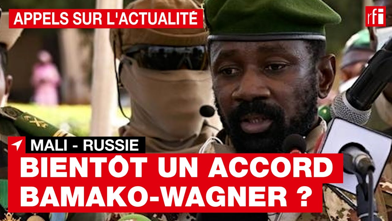 Mali Bient t Un Accord Entre Bamako Et Le Groupe Paramilitaire Russe 