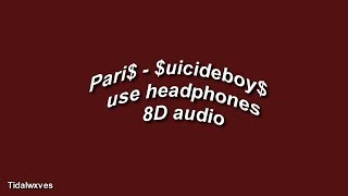 Paris - $uicideboy$ 8D audio