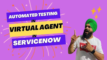Automated Testing in Virtual Agent in ServiceNow