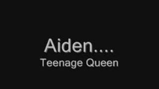 Aiden- Teenage Queen