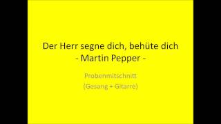 Der Herr segne dich, behüte dich (Martin Pepper) chords