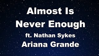 Almost Is Never Enough ft. Nathan Sykes - Ariana Grande  Karaoke【No Guide Melody】