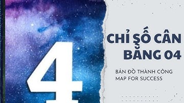 Chỉ Số Cân Bằng 4 Bản Đồ Thành Công Map For Success | Kaizen Bản thân