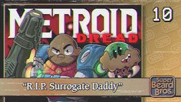 Metroid Dread | Ep. #10 | RIP Surrogate Daddy