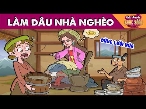 LÀM DÂU NHÀ NGHÈO - Quà tặng cuộc sống - Khoảnh khắc kỳ diệu - Truyện cổ tích hay mới nhất