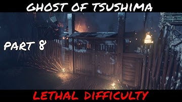 GHOST OF TSUSHIMA Lethal Difficulty Walkthrough Part 8