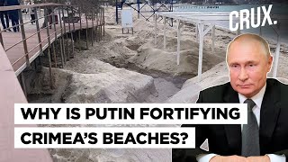 Dragon’s Teeth & Tank Traps On Crimea Beaches | Russia Bracing For Ukraine’s Counter-Offensive