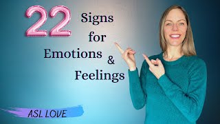 22 Signs You Need to Know - Feelings and Emotions - ASL -  Sign Language