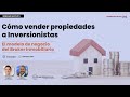 Webinar Broker Inmobiliario, Cómo vender Propiedades a Inversionistas