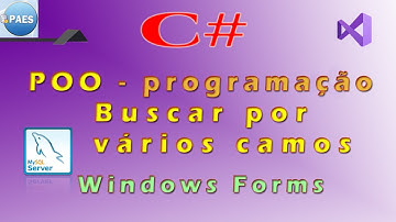 C#, buscando por vários campos no MySql na programação orientada a objetos. Visual Studio