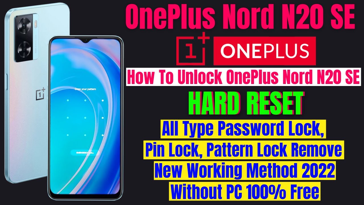 OnePlus Nord N20 SE All Type Pin, Password, Pattern Lock Remove Without