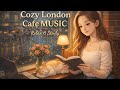 Rainy London Cafe Ambience for Study Relax Deep Focus Coffee Shop Sounds