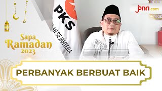 Gembong Sumedi PKS: Bonus dari Allah | Sapa Ramadan - JPNN.com
