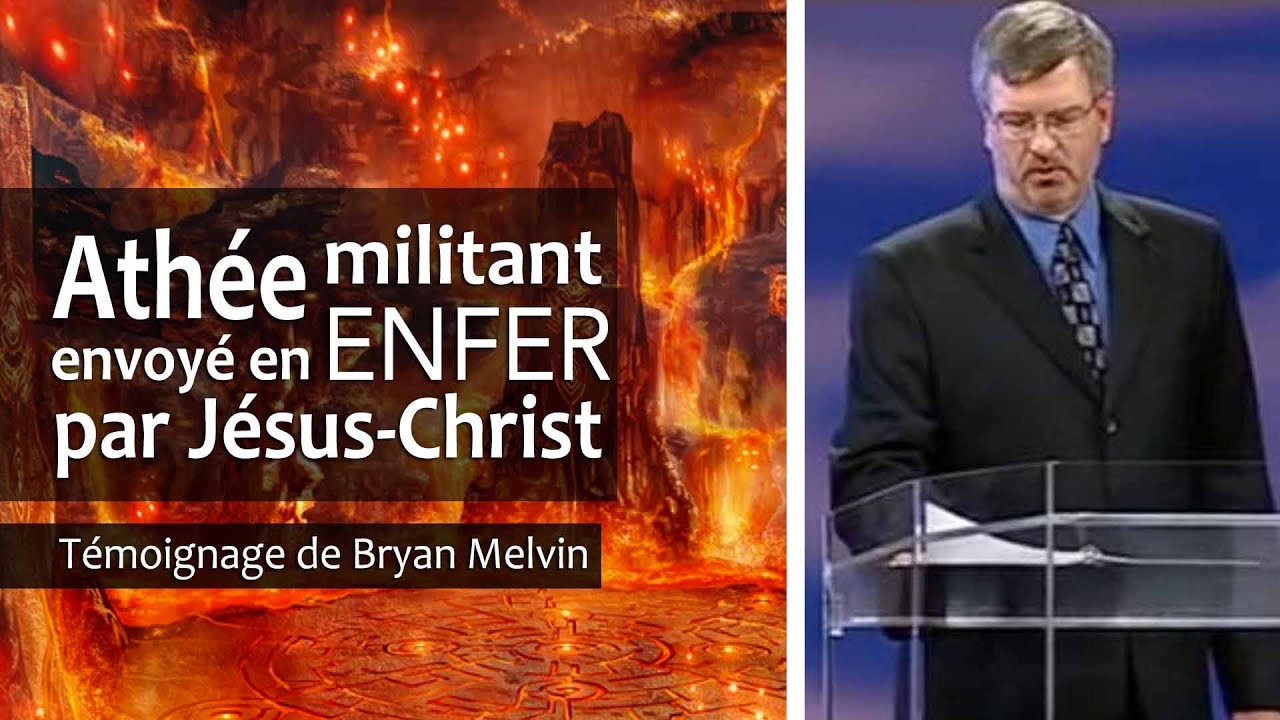 Athée militant envoyé en enfer par Jésus-Christ : Témoignage EMI Bryan Melvin