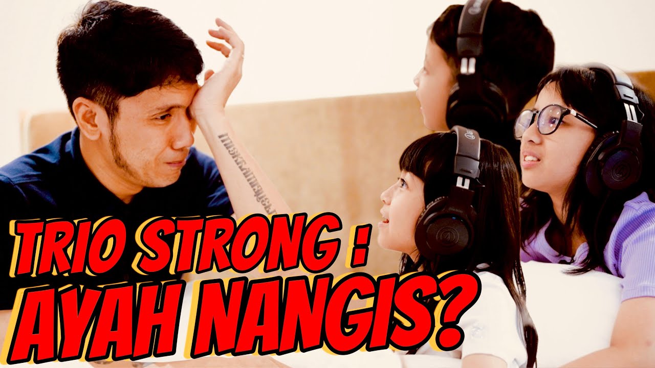 AYAH DESTA CURHAT APA SIH? TRIO STRONG TAUNYA SETELAH TAYANG..